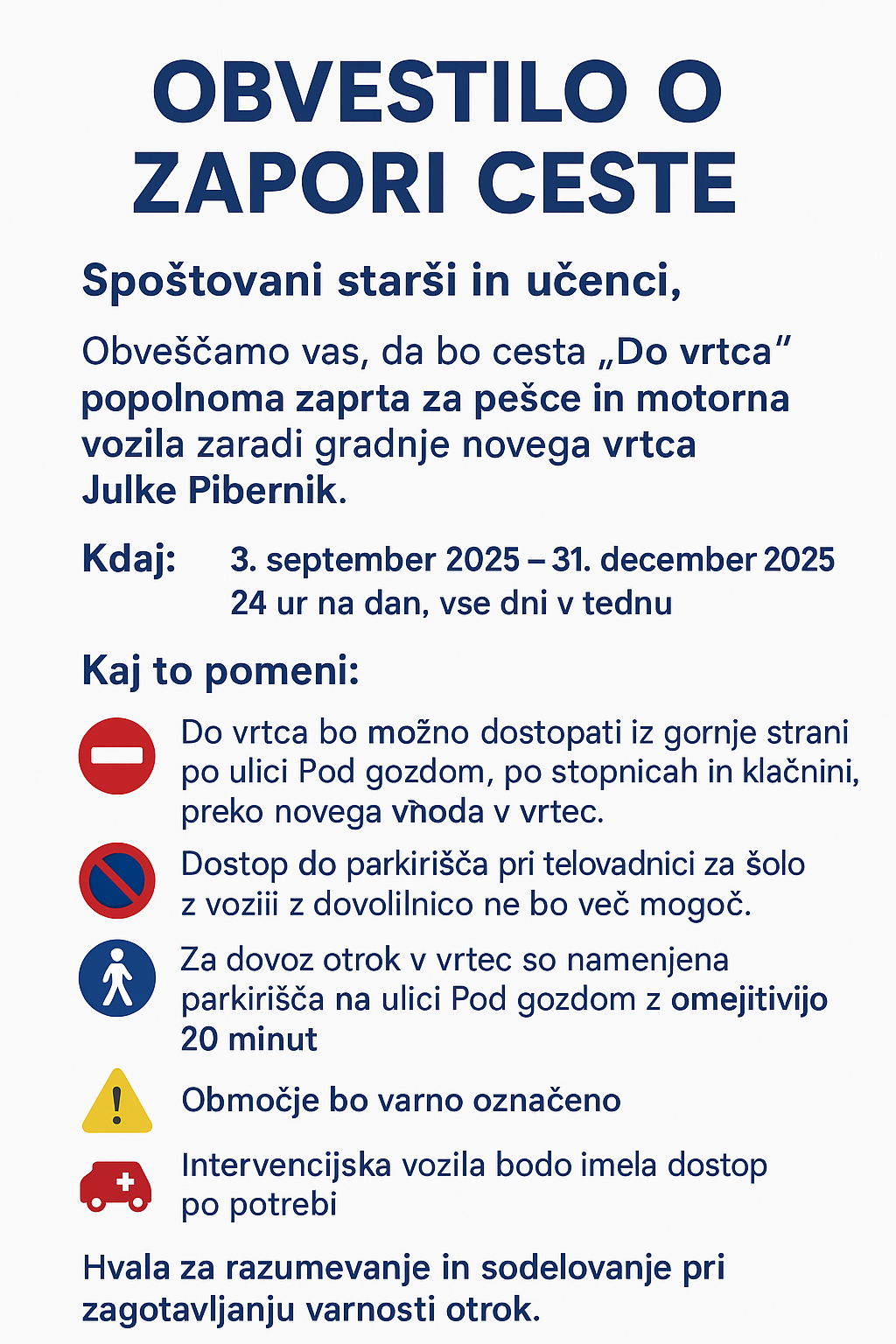 Obvestilo o zapori ceste – enota Julke Pibernik